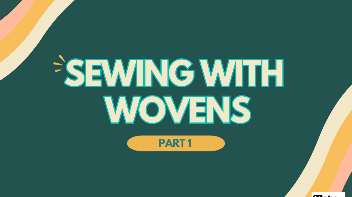Sewing With Wovens: An Introduction to Woven Fabrics