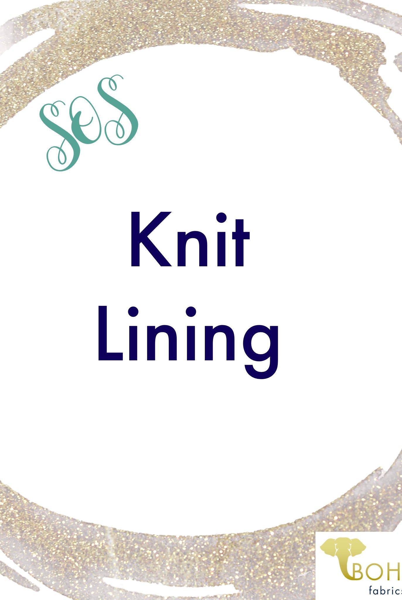 BRAND REPS ONLY! Fabric for Lining: KNIT - Boho Fabrics