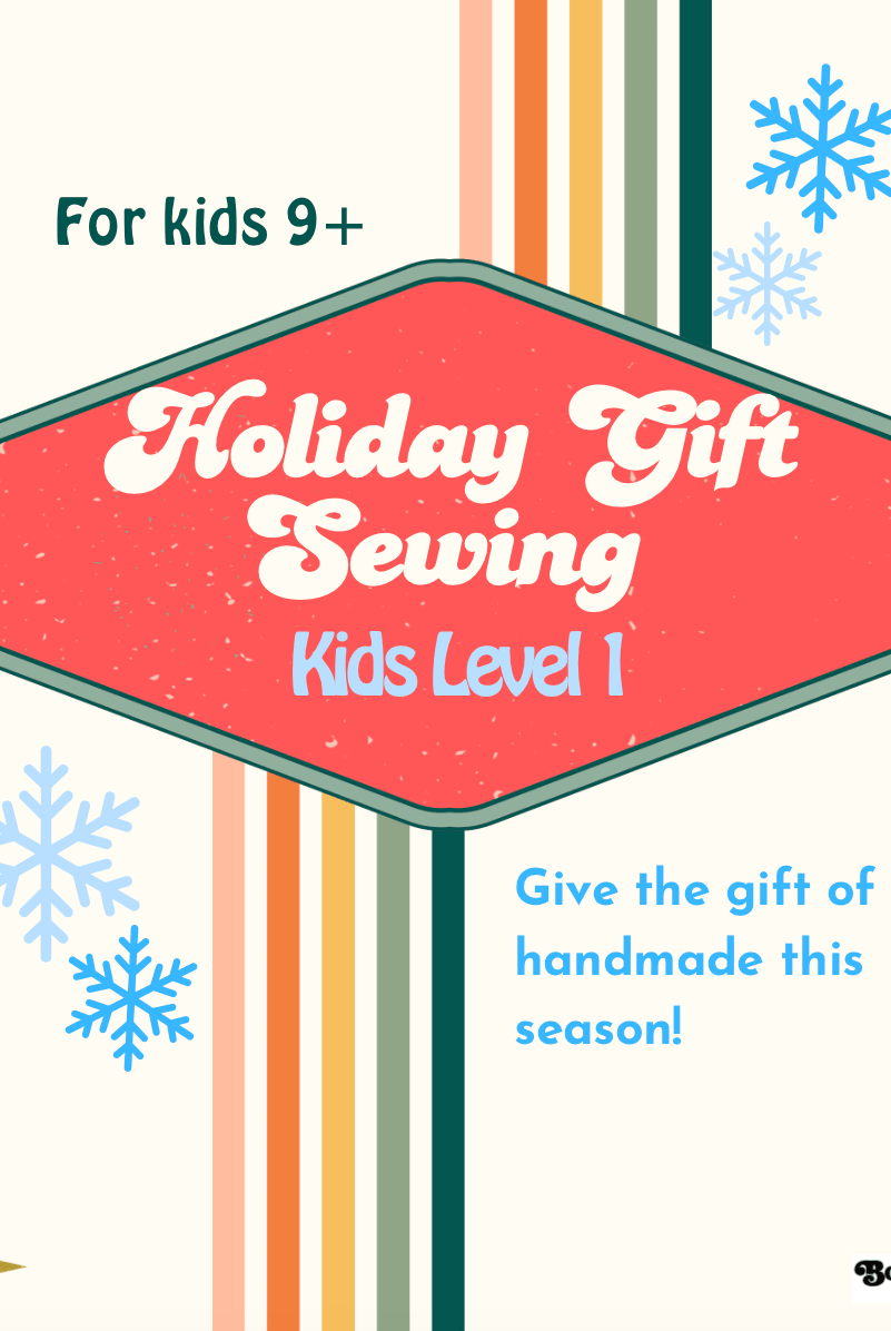 Course: Kids Holiday Gift Sewing - Boho Fabrics - Class