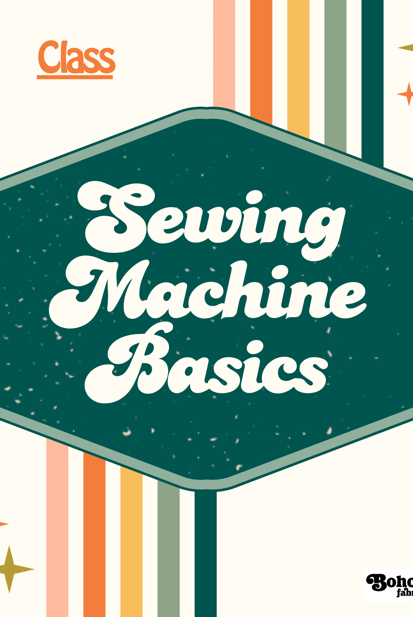 Sewing Machine Basics - Boho Fabrics - Class