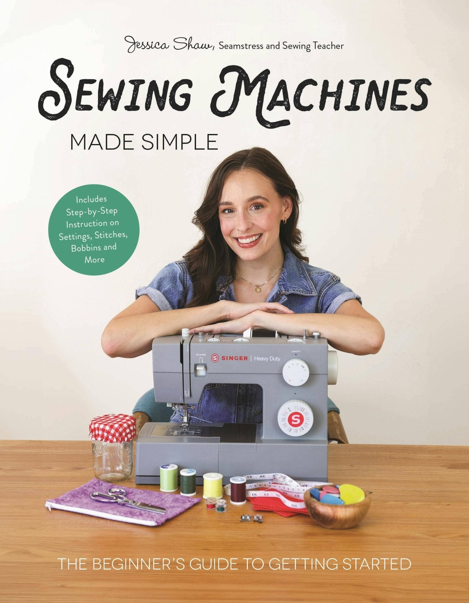 Sewing Machines Made Simple: Beginner's Guide - Boho Fabrics - Books