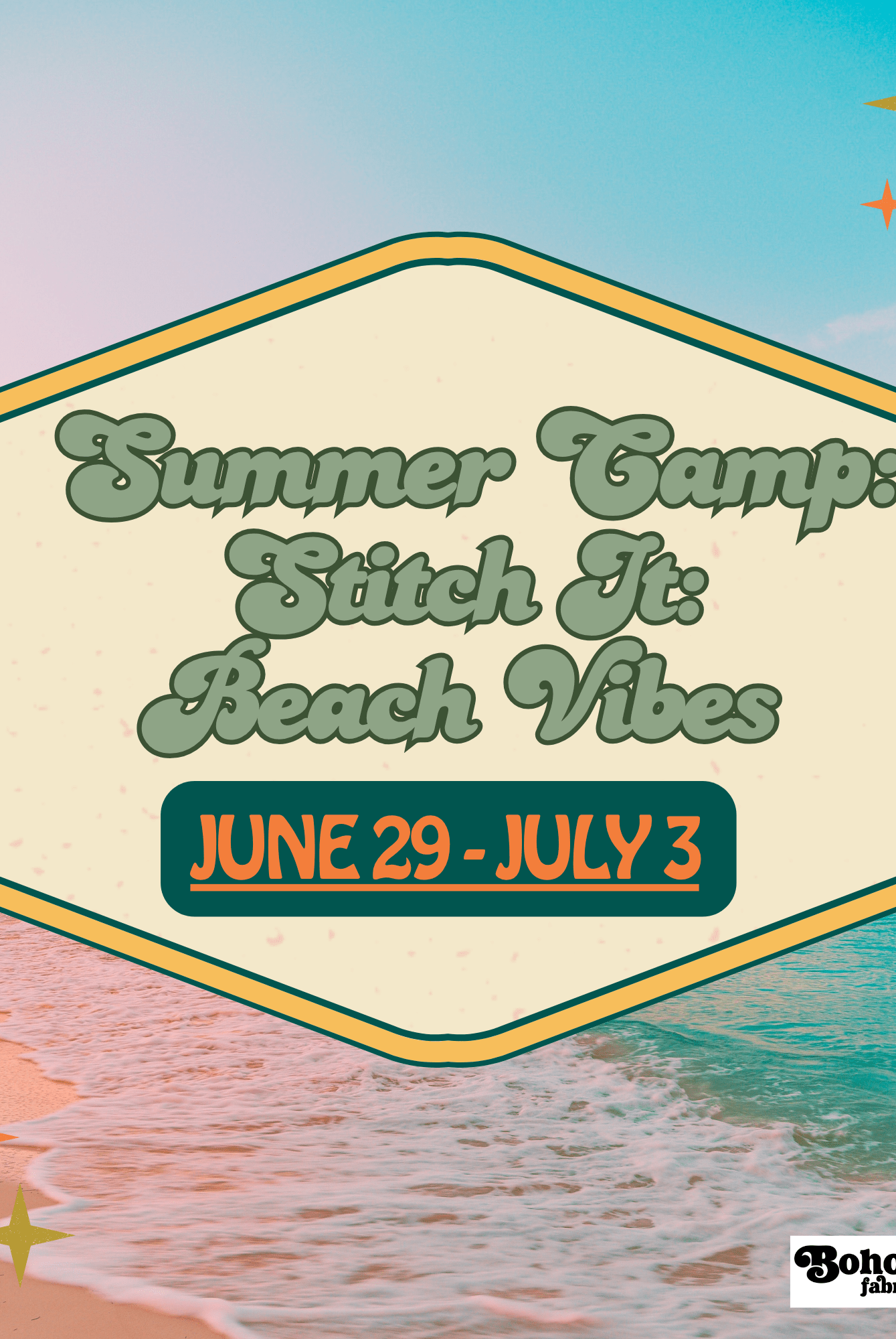 Summer Camp: Stitch It: Beach Vibes: June 29 - July 3 - Boho Fabrics - Class