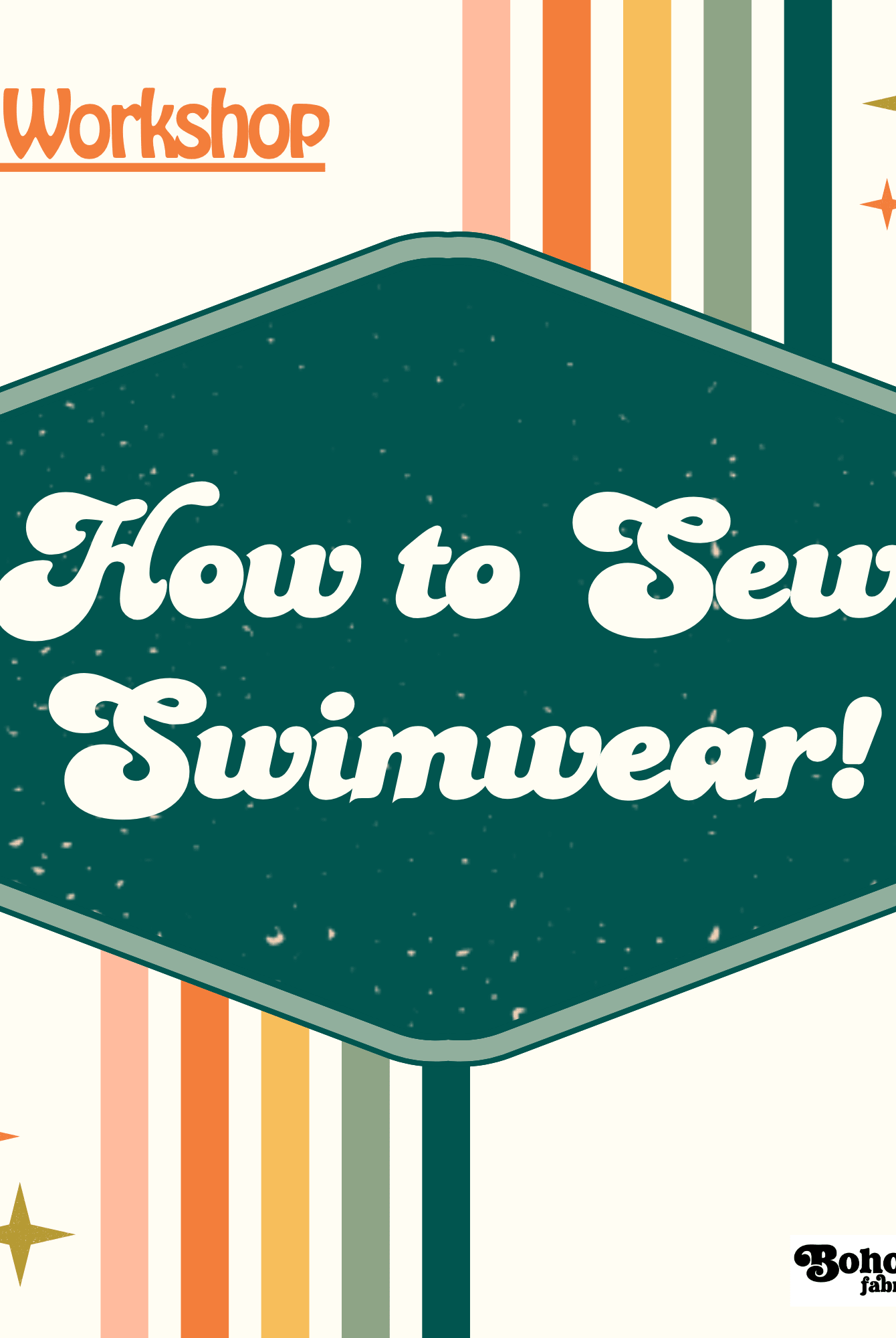 Workshop: How to Sew Swimwear! - Boho Fabrics - Class