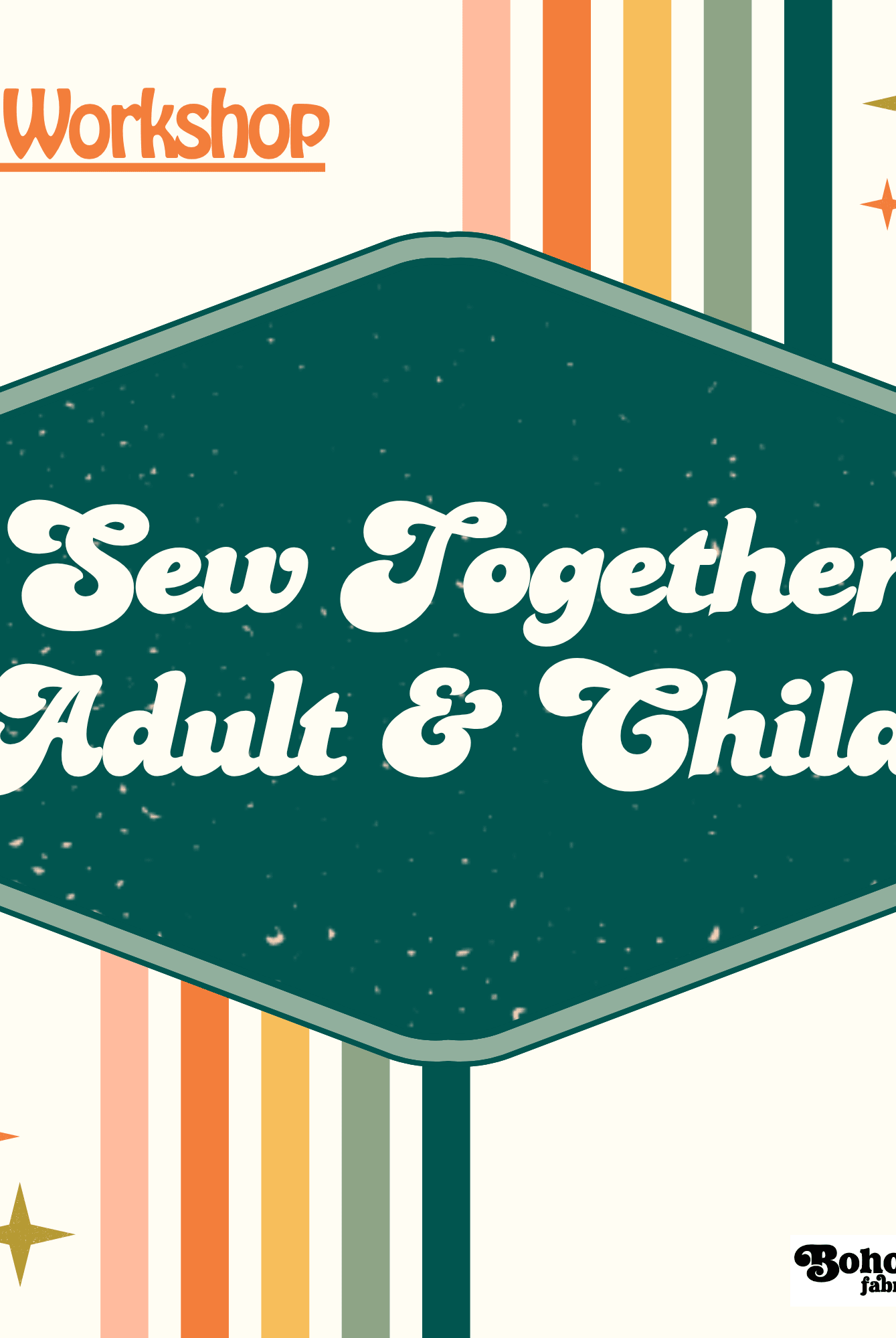 Workshop: Sew Together! Adult & Child - Boho Fabrics - Class