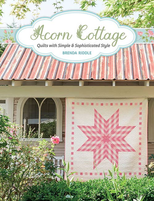 Acorn Cottage: Quilts With Simple & Sophisticated Style - Boho Fabrics - Books