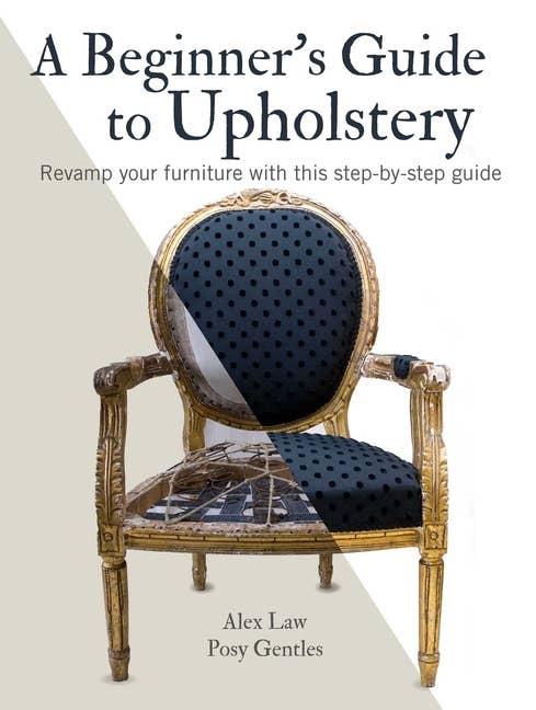 Beginner's Guide To Upholstery: Revamp Your Furniture - Boho Fabrics - Books