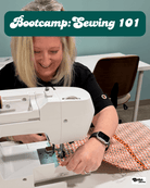 Bootcamp: Sewing 101 Intensive - Sewing Foundations - Boho Fabrics - Class