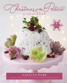 Christmas at The Palace: 50+ Festive Holiday Recipes (SALE!) - Boho Fabrics - Books
