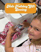 Course: Kids Holiday Gift Sewing - Boho Fabrics - Class