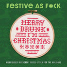Festive As F*ck: Subversive Cross - Stitch For The Holidays - Boho Fabrics - Books