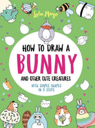 How To Draw A Bunny And Other Cute Creatures - Boho Fabrics - Books