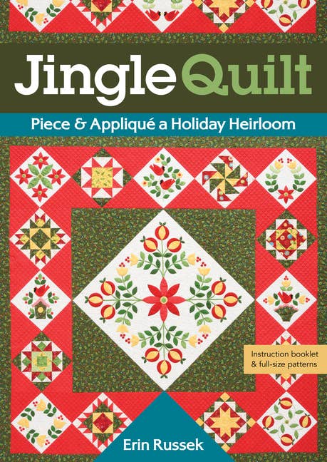 Jingle Quilt: Piece & Appliqué A Holiday Heirloom - Boho Fabrics - Books