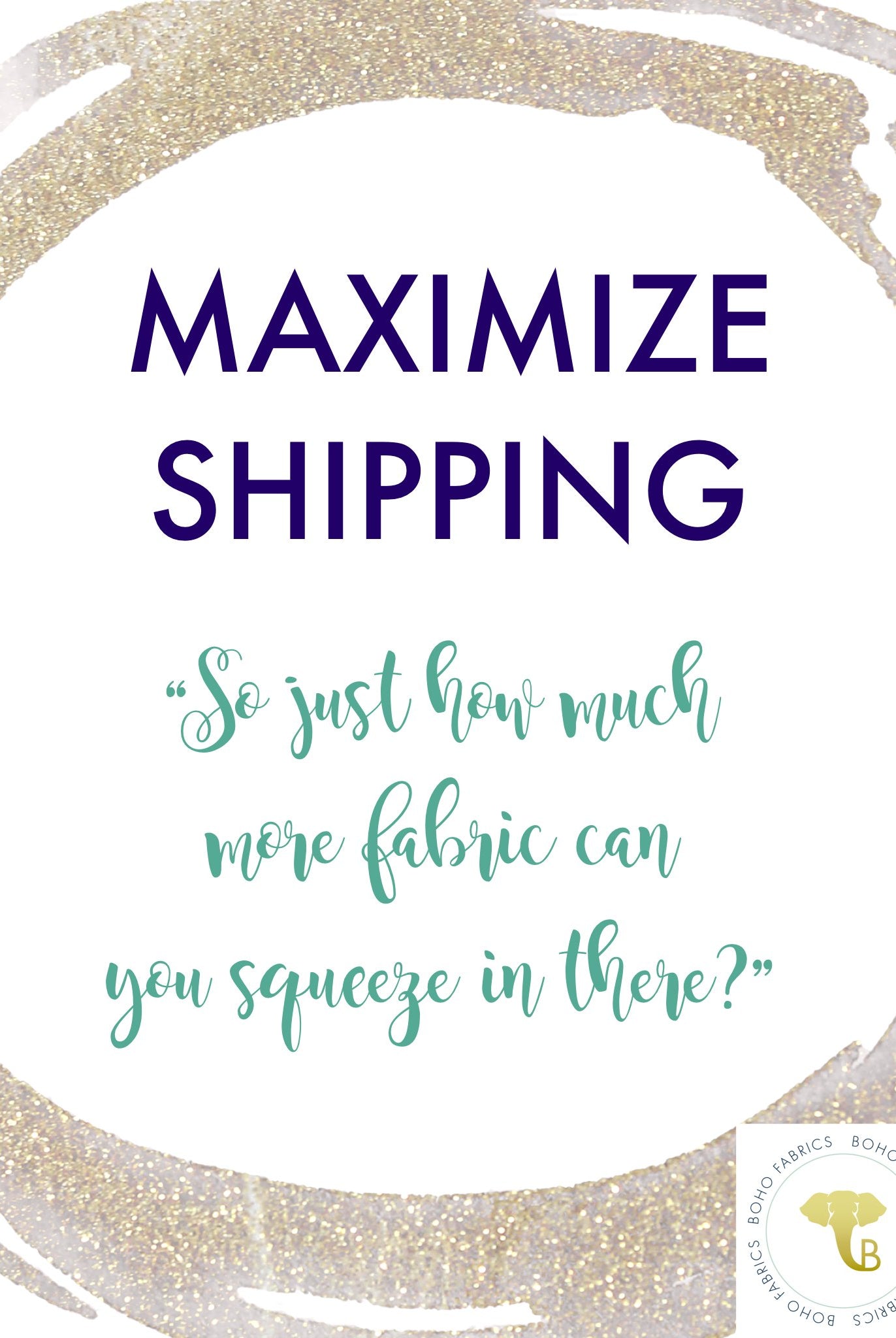 Maximize Shipping! - Boho Fabrics