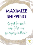 Maximize Shipping! - Boho Fabrics