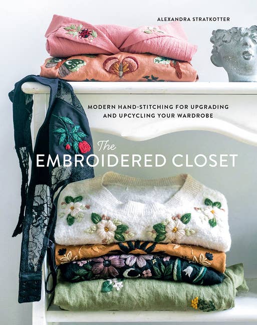 The Embroidered Closet: Modern Hand-Stitching Upgrades - Boho Fabrics - Books