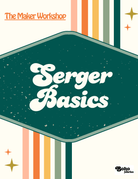 Workshop: Serger Basics - Boho Fabrics - Class