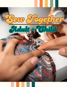 Workshop: Sew Together! Adult & Child - Boho Fabrics - Class